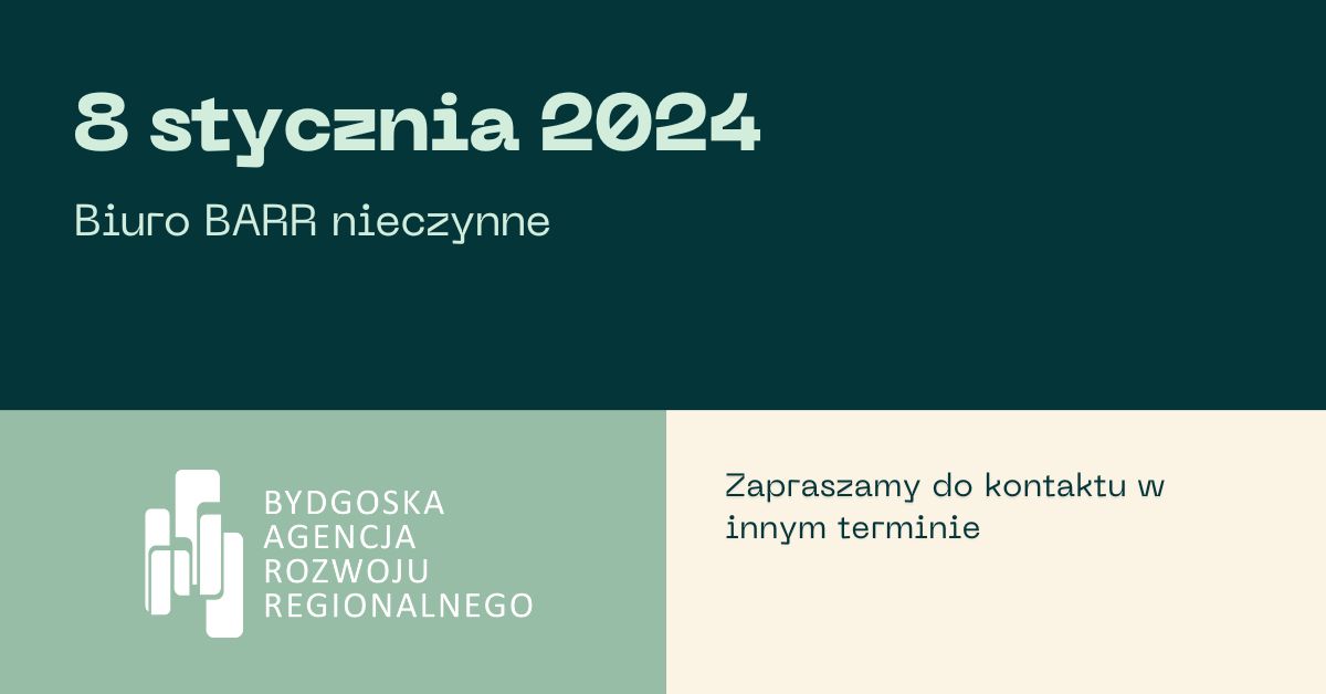 2 8 stycznia 2024 Biuro BARR nieczynne. Zapraszamy do kontaktu w innym terminie
