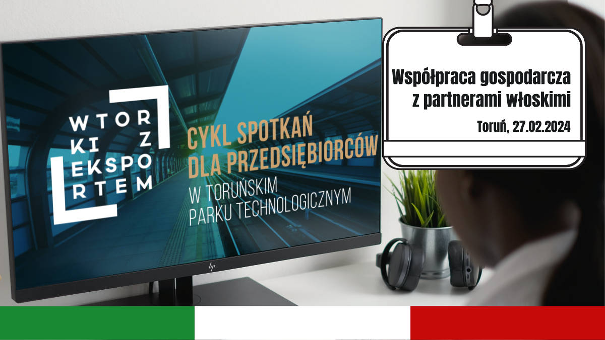 Wtorek z Eksportem Współpraca gospodarcza z partnerami włoskimi